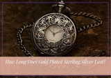 How Long Does Gold Plated Sterling Silver Last?